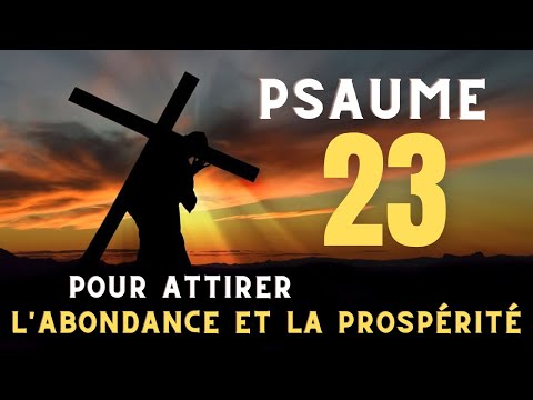 PSALM 23 / A POWERFUL PRAYER TO ATTRACT ABUNDANCE AND PROSPERITY INTO YOUR LIFE.