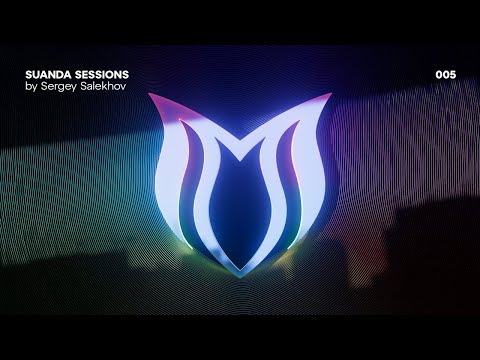 Suanda Sessions 005 with Sergey Salekhov