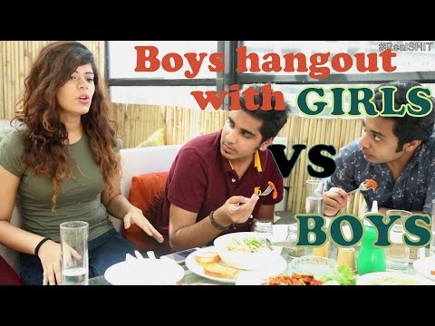 RealShit- | When Boys hangout with Boys VS Girls |