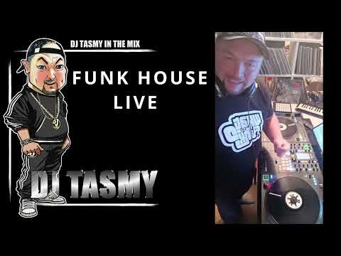 FUNK HOUSE LIVE DJ TASMY PARTIE 2