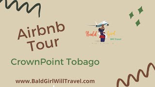 Airbnb Tour: Crown Point, Tobago