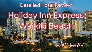 Holiday Inn Express Waikiki - A Detailed Review