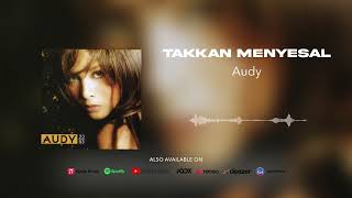 Download lagu Audy - Takkan Menyesal mp3 Download lagu Audy - Takkan Menyesal mp3