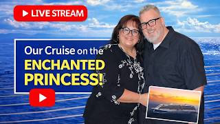 So About the Enchanted Princess (Post Cruise Live Stream)