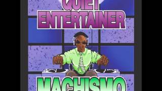 Quiet Entertainer  I Am-featuring James Fate   Machismo
