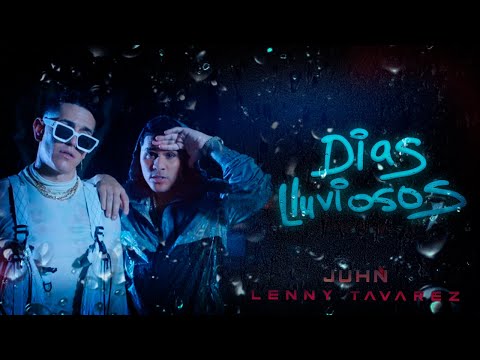 Juhn y Lenny Tavarez - Dias Lluviosos ☔️ [VIDEO OFICIAL]