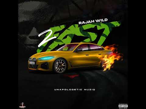 RajahWild - 2Fast (Official Audio)