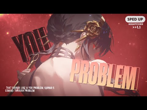 You Problem // Cloudy June (sped up/nightcore) NV