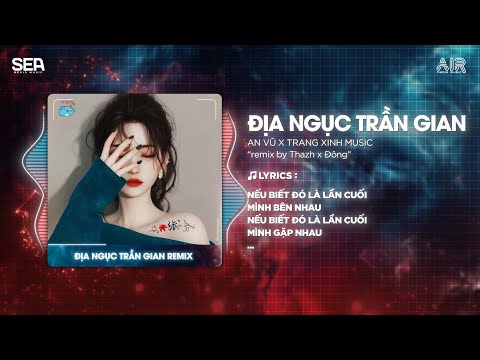Địa Ngục Trần Gian (Thazh x Đông Remix) - Phạm Kỳ ♫ Những Cánh Hoa Rơi Theo Dòng Nước Mắt Remix