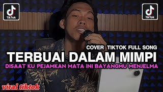Download lagu TERBUAI DALAM MIMPI COVER TIKTOK || DISAAT KU PEJAMKAN MATA INI BAYANGMU MENJELMA VIRAL TIKTOK mp3 Download lagu TERBUAI DALAM MIMPI COVER TIKTOK || DISAAT KU PEJAMKAN MATA INI BAYANGMU MENJELMA VIRAL TIKTOK mp3