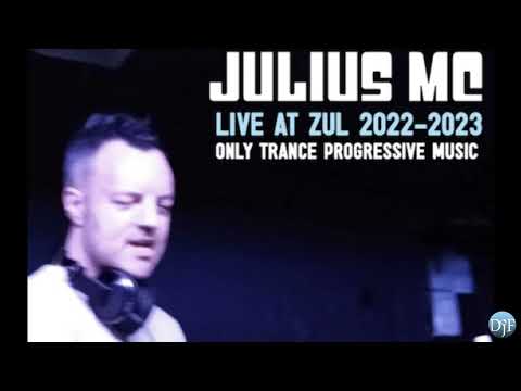 LIVE @ ZUL by JULIUS MC - 2022/2023 - TRANCE PROGRESSIVE MUSIC ONLY