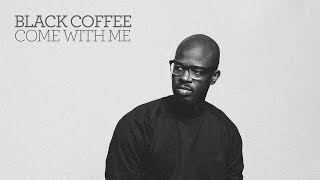 Black Coffee - Come With Me feat. Mque (Cover Art)