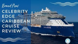 Celebrity Edge Caribbean Cruise Review 2019