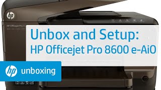 Unboxing and Setting Up the HP Officejet Pro 8600 Premium e-All-in-One Printer