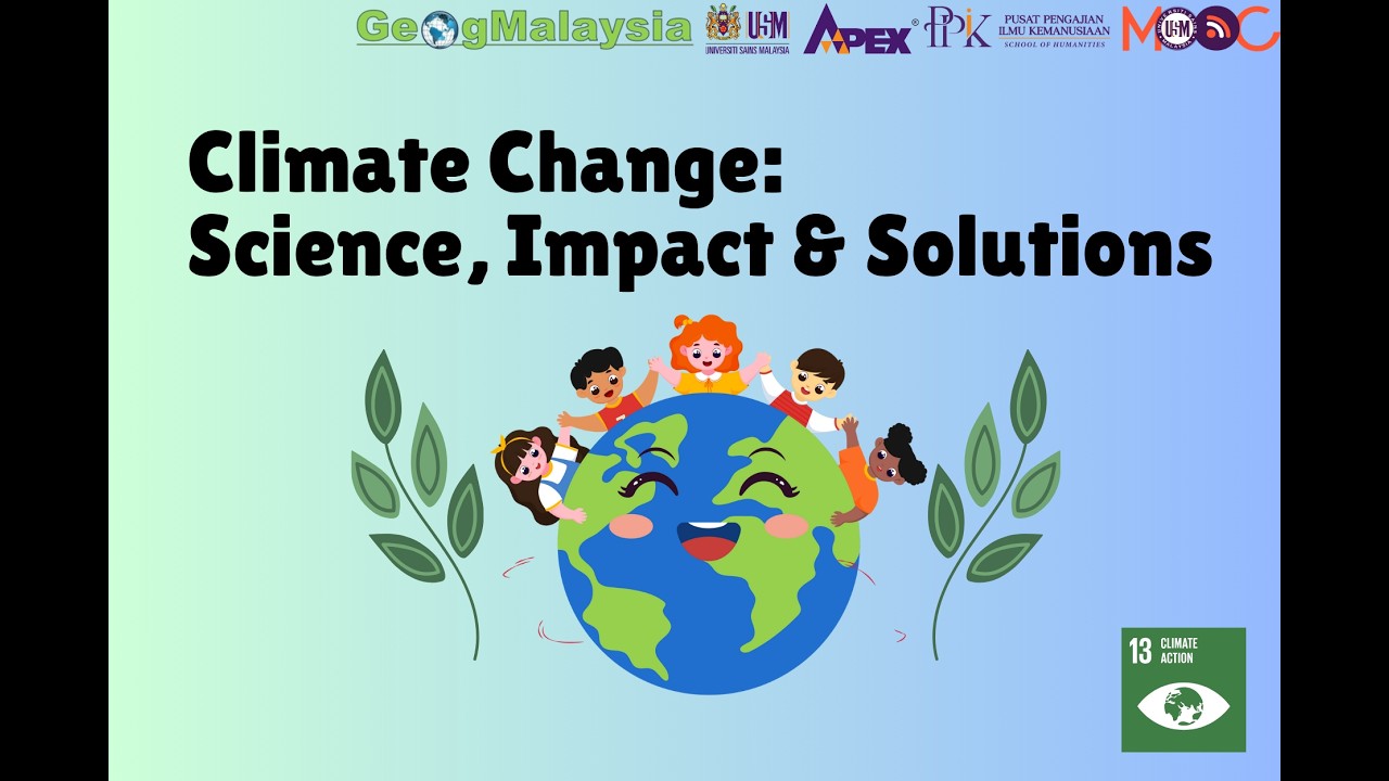 Science Change Environment Climate Change: Science, Impact & Solutions | USM MOOC