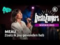 MEAU -  Zoals ik jou gevonden heb | Beste Zangers 2023