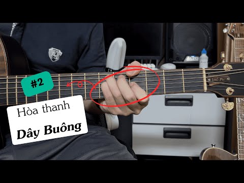 'Đặc sản' của đệm hát Guitar - Hòa thanh Dây Buông (Phần 2) | Hướng dẫn Hợp âm màu