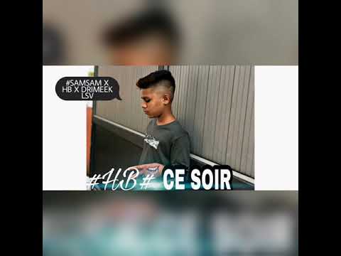 #SAMSAM X HB DRIMEEK LSV - CE SOIR (REMIX)