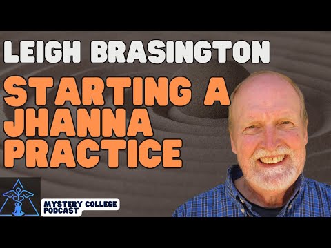 Unlocking Jhana Meditation: Insights with Leigh Brasington
