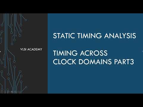 sta lec29 timing across clk domains part3 | Static Timing Analysis tutorial | VLSI