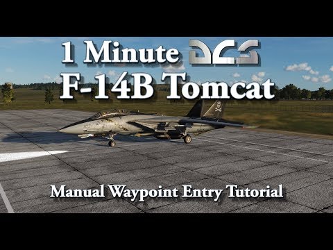 1 Minute DCS - F-14B Tomcat - Waypoint Entry Tutorial
