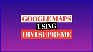Download the video "Adding Google Map in Divi without API Key Using Divi Supreme Embed Google Map Module"