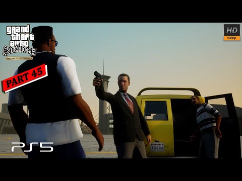 GTA San Andreas Definitive Edition Gameplay Walkthrough [PS5 1080P 60FPS] - No Commentary - PART 45