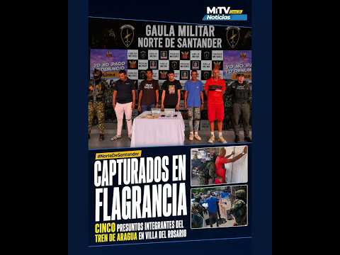 #NorteDeSantander | Capturados en flagrancia cinco presuntos integrantes del Tren de Aragua