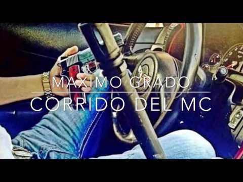 Maximo Grado - El Corrido Del MC  Corridos (2017)