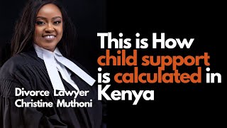 Christine Muthoni: Divorce and Child Custody; How is child support calculated in Kenya?