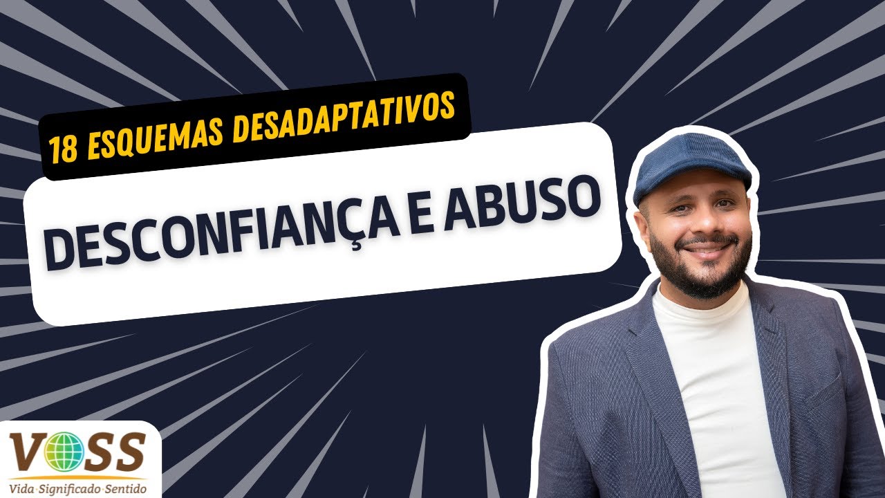 ESQUEMA DE DESCONFIANÇA E ABUSO