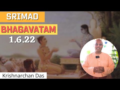 Srimad Bhagavatam 1.6.22 | Krishnarchan Das