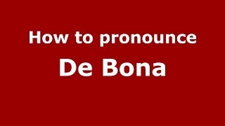 How to pronounce De Bona