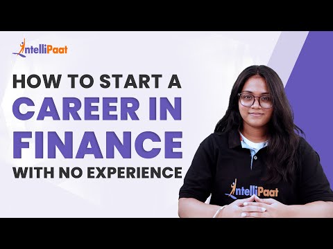 , title : 'How to Start a Career in Finance with No Experience | Career Options in Finance | Intellipaat'