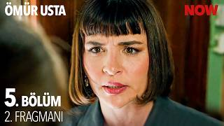 Ömür Usta 5. Bölüm 2. Fragmanı