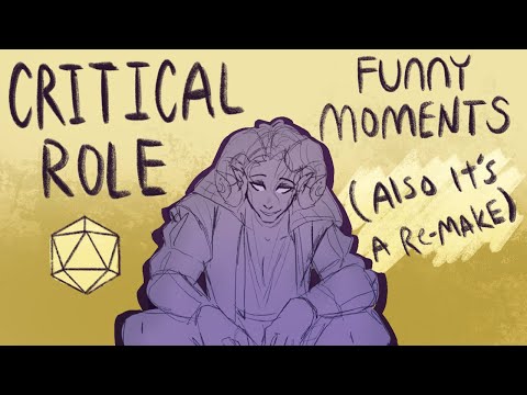 Critical Role Funny Moments - Animatic (Also, it's a remake!)
