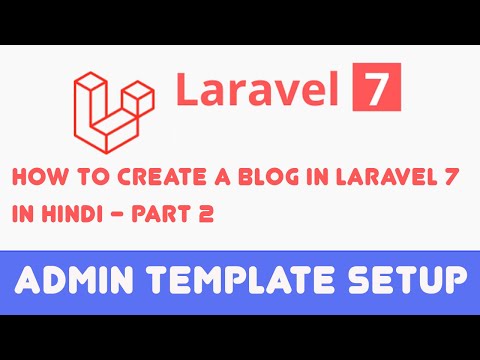 How to create a blog in Laravel 7 in Hindi Part2 Admin Template Setup