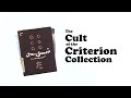 The Cult of the Criterion Collection