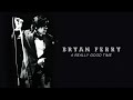 Bryan Ferry -  A Really Good Time (Live at the Royal Albert Hall, 1974) (Official Audio)