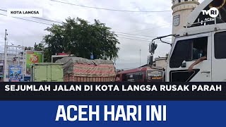 Download lagu Several Roads in Langsa City Severely Damaged | Aceh News Today mp3 Download lagu Several Roads in Langsa City Severely Damaged | Aceh News Today mp3