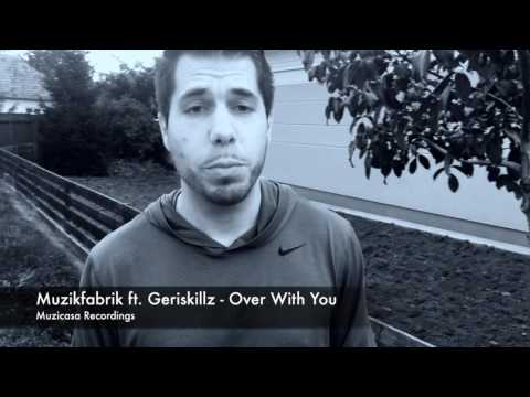 Muzikfabrik ft. Geriskillz - Over With You (teaser)