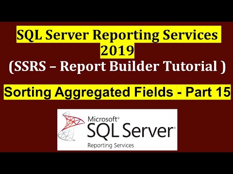 Sorting Aggregated Fields in SSRS - Part 15