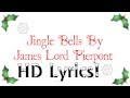 James Lord Pierpont - Jingle Bells {HD Lyrics} 
