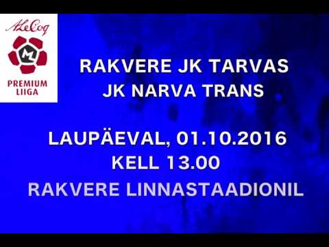 TULE MÄNGULE! Rakvere JK Tarvas - JK Narva Trans (PL XXXII 2016)