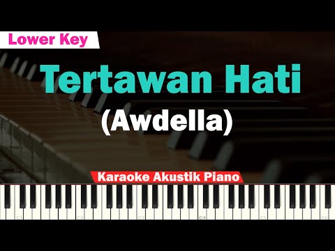 Awdella - Tertawan Hati Karaoke Piano FEMALE LOWER KEY