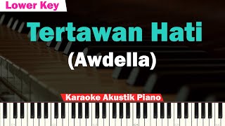 Download lagu Awdella Tertawan Hati Karaoke Piano FEMALE LOWER K... mp3