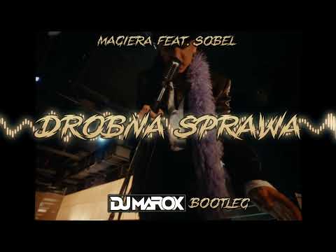 Magiera Feat. Sobel - Drobna Zabawa [DJ MAROX BOOTLEG] !PREMIERA 2021!