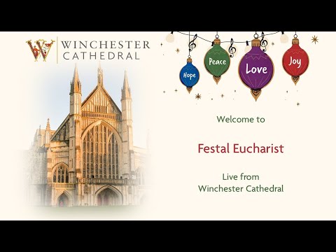 12-25-25 Festal Eucharist live from Winchester Cathedral. 🇺🇦