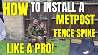 How to install a METPOST/Fence Spike like a pro!