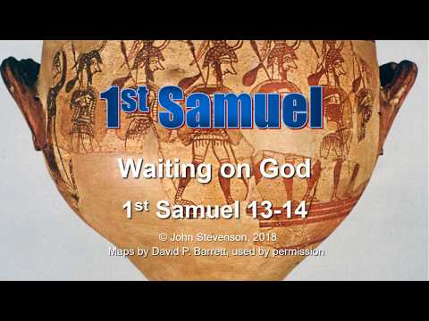 1st Samuel 13-14: Waiting on God
